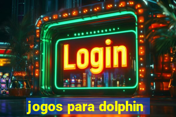 jogos para dolphin